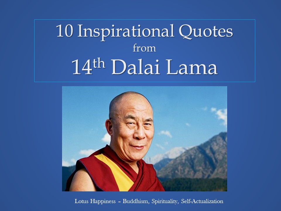 10 Inspirational Quotes from 14th Dalai Lama - Lotus Happiness